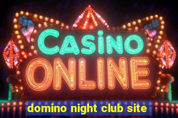 domino night club site